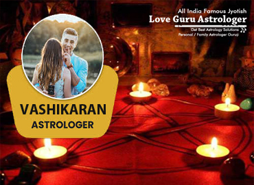 Vashikaran Astrologer in India